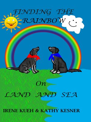 cover image of Finding the Rainbow On Land and Sea